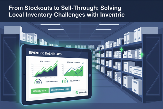 From Stockouts to Sell-Through: Solving Local Inventory Challenges with Inventric