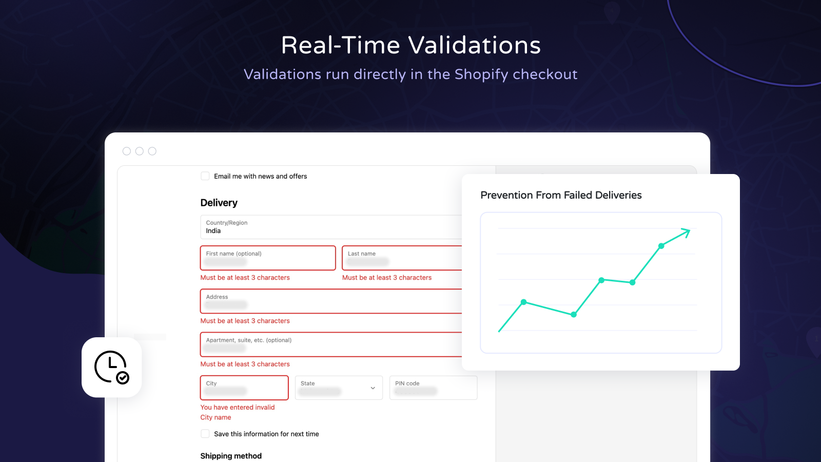 Real-time address validation at Shopify checkout to prevent failed deliveries and reduce shipping errors.